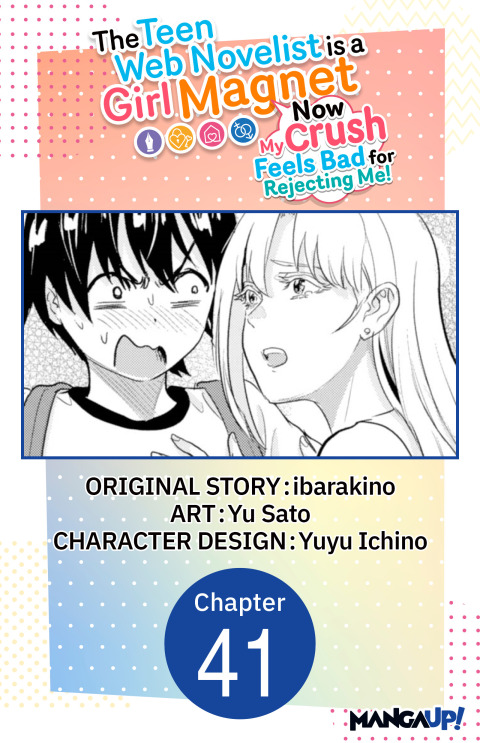 Cover image for book The Teen Web Novelist is a Girl Magnet: Now My Crush Feels Bad for Rejecting Me! #041