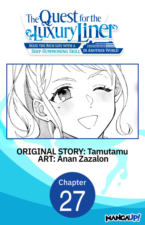 Cover image for book The Quest for the Luxury Liner: Seize the Rich Life with a Ship-Summoning Skill in Another World #027