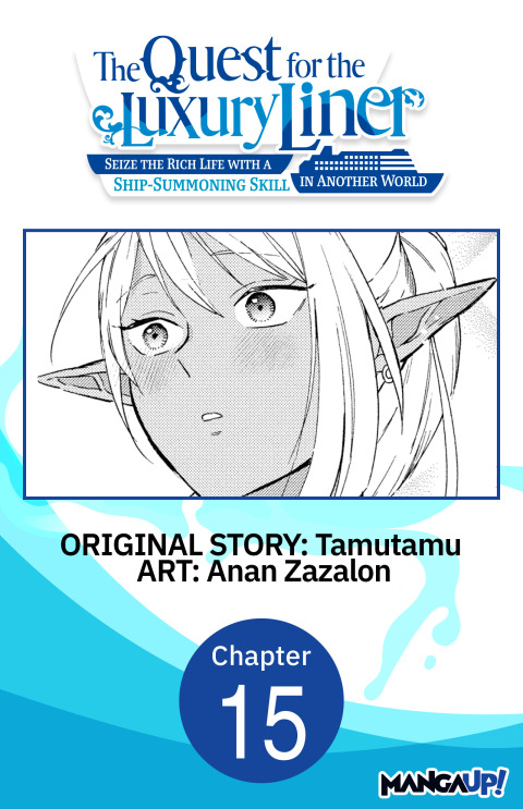 Cover image for book The Quest for the Luxury Liner: Seize the Rich Life with a Ship-Summoning Skill in Another World #015