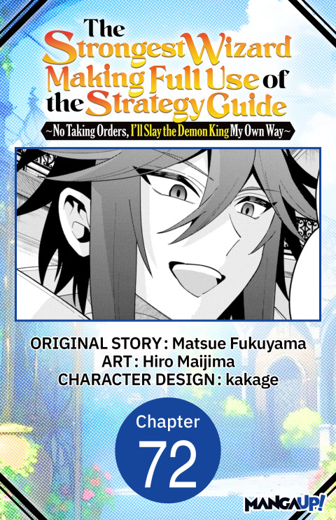 Cover image for book The Strongest Wizard Making Full Use of the Strategy Guide -No Taking Orders, I'll Slay the Demon King My Own Way- #072