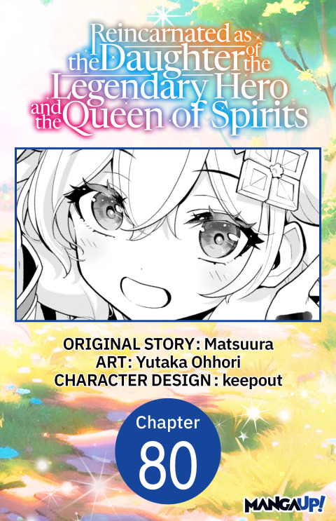Cover image for book Reincarnated as the Daughter of the Legendary Hero and the Queen of Spirits #080