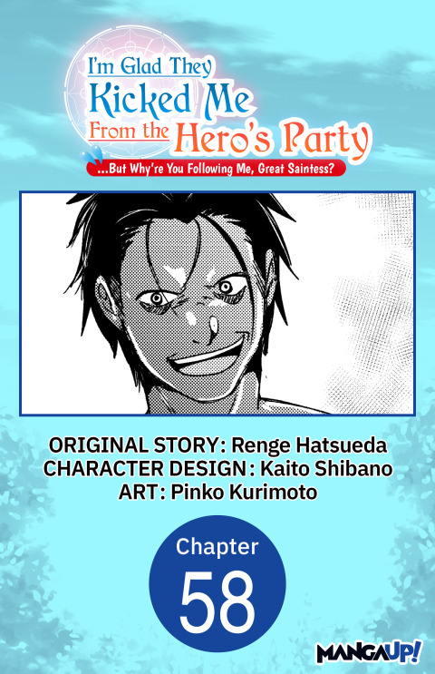 Cover image for book I'm Glad They Kicked Me From The Hero's Party... But Why're you following me, Great Saintess? #058