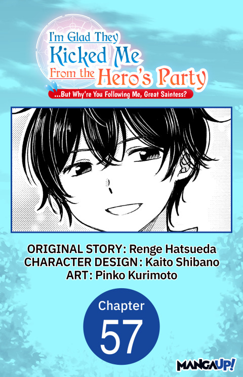 Cover image for book I'm Glad They Kicked Me From The Hero's Party... But Why're you following me, Great Saintess? #057