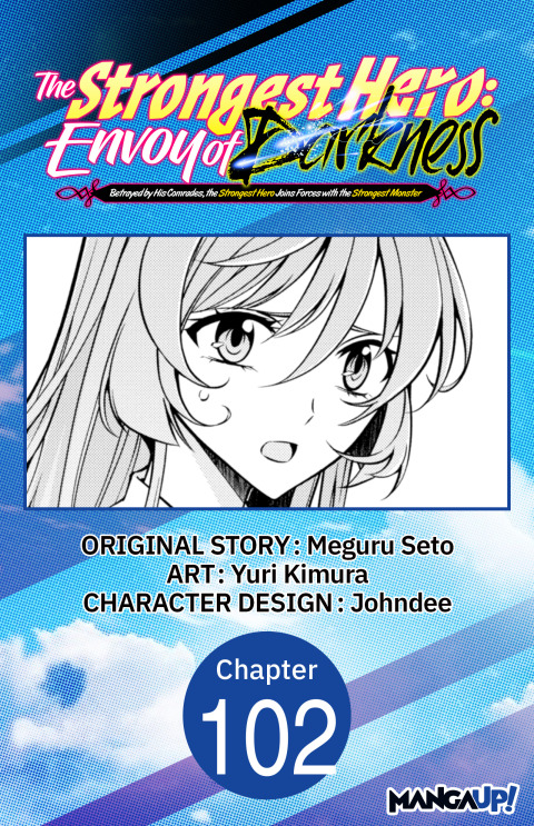 Cover image for book The Strongest Hero: Envoy of Darkness -Betrayed by His Comrades, the Strongest Hero Joins Forces with the Strongest Monster- #102