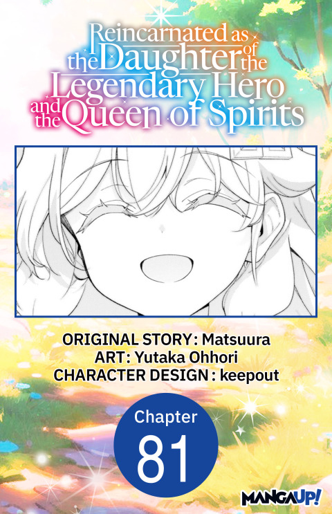 Cover image for book Reincarnated as the Daughter of the Legendary Hero and the Queen of Spirits #081