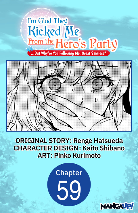Cover image for book I'm Glad They Kicked Me From The Hero's Party... But Why're you following me, Great Saintess? #059