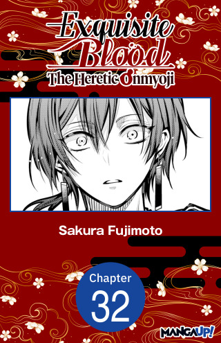 Exquisite Blood: The Heretic Onmyoji #032