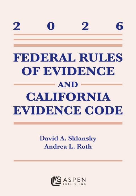 Cover image for book Federal Rules Evidence and California Evidence Code, 2026