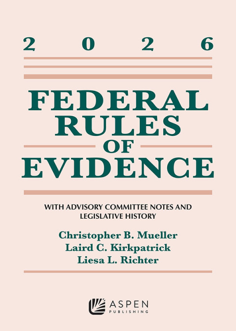 Cover image for book Federal Rules of Evidence: With Advisory Committee Notes and Legislative History 2026