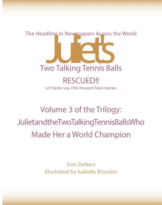 Juliet’s Two Talking Tennis Balls RESCUED!! Lit’l Ryder Lee, FBI’s Howard Teten Heroes