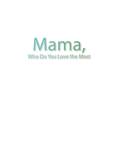 Cover image for book Mama, Who Do You Love the Most
