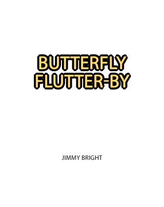 Butterfly Flutter-By