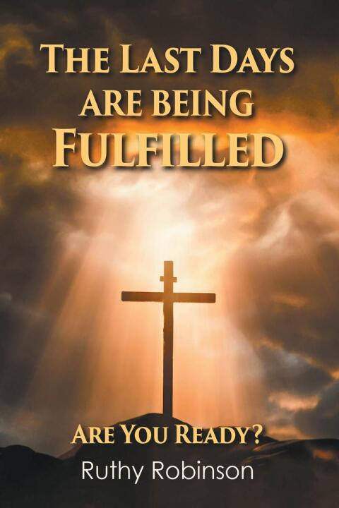 Cover image for book The Last Days Are Being Fulfilled