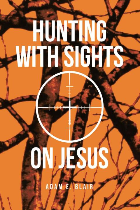 Cover image for book Hunting with Sights on Jesus