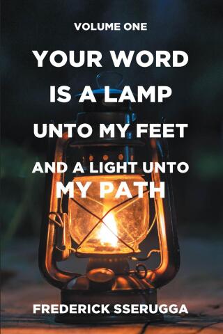 Your Word Is a Lamp Unto My Feet and A Light Unto My Path Vol 1