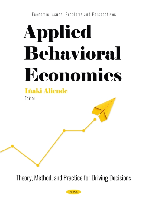 Cover image for book Applied Behavioral Economics: Theory, Method, and Practice for Driving Decisions