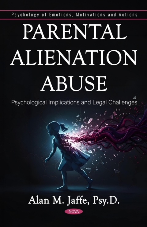 Cover image for book Parental Alienation Abuse: Psychological Implications and Legal Challenges