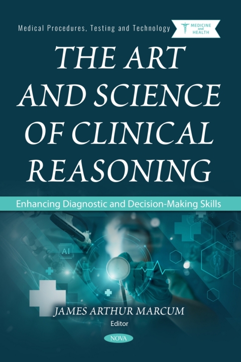 Cover image for book The Art and Science of Clinical Reasoning: Enhancing Diagnostic and Decision-Making Skills