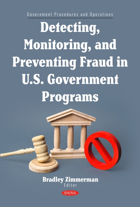 Cover image for book Detecting, Monitoring, and Preventing Fraud in U.S. Government Programs