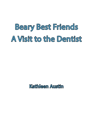 Beary Best Friends A Visit to the Dentist