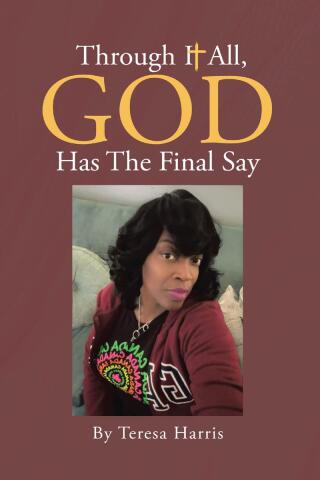 Through It All, God Has The Final Say