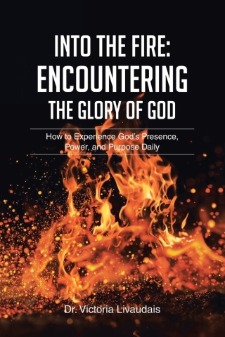 Into the Fire: Encountering the Glory of God