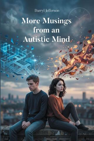 More Musings from an Autistic Mind