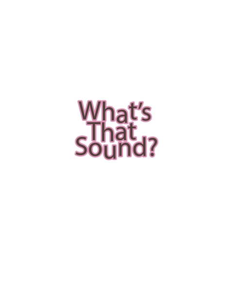 Cover image for book What's That Sound?