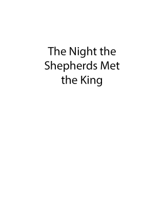 The Night The Shepherds Met The King