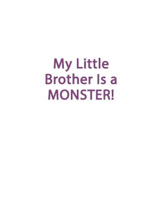 My Little Brother is a Monster!