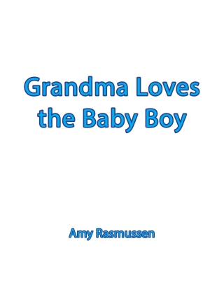 Grandma Loves the Baby Boy