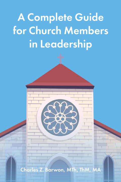 Cover image for book A Complete Guide for Church Members in Leadership