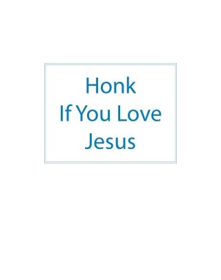 Honk If You Love Jesus