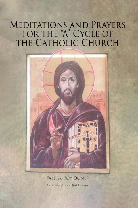 Cover image for book Meditations and Prayers for the "A" Cycle of the Catholic Church
