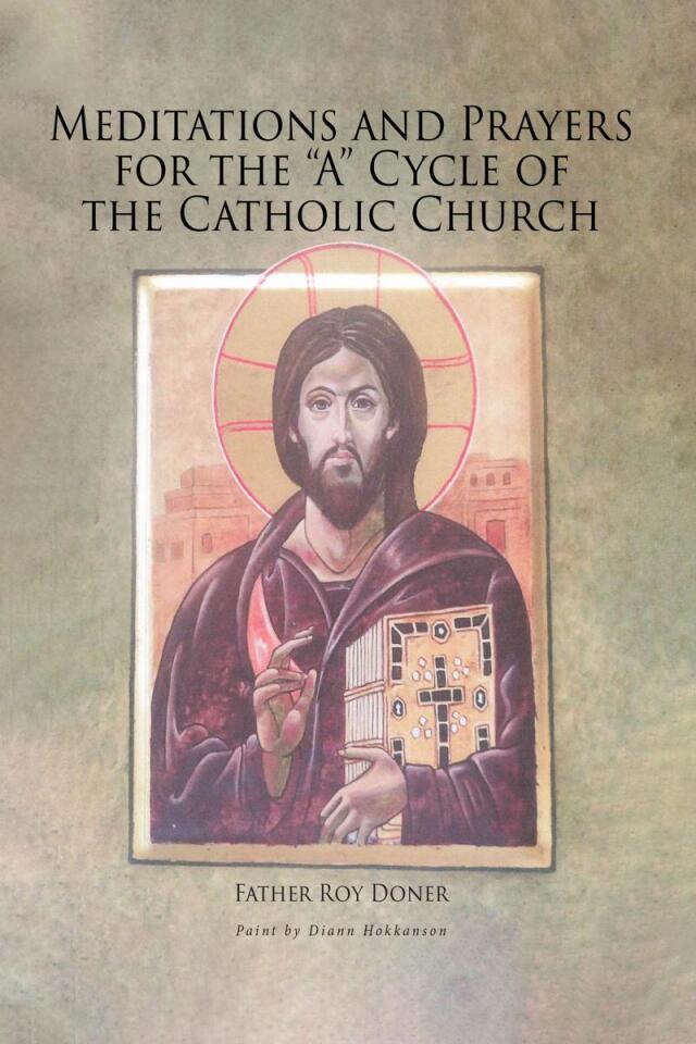 Meditations and Prayers for the "A" Cycle of the Catholic Church