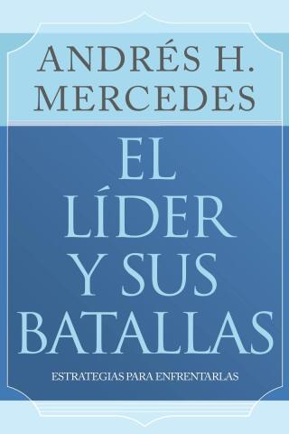 El líder y sus batallas
