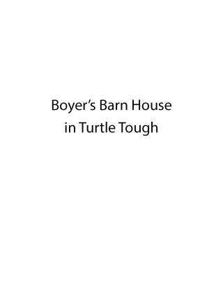 Boyer's Barn House in Turtle Tough