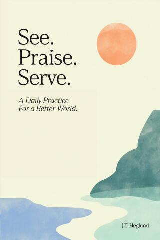 See. Praise. Serve.