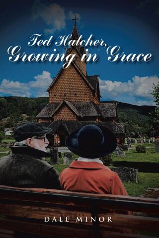 Ted Hatcher, Growing in Grace