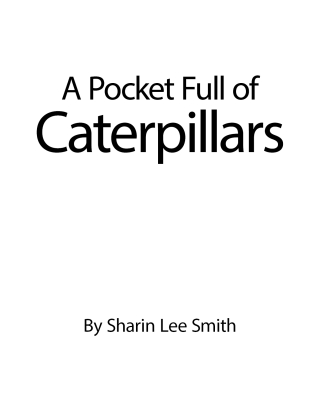 A Pocket Full of Caterpillars