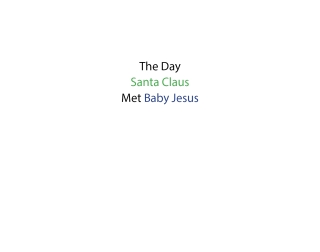 The Day Santa Claus Met Baby Jesus