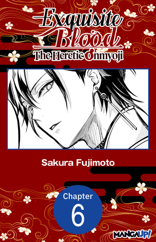 Exquisite Blood: The Heretic Onmyoji #006