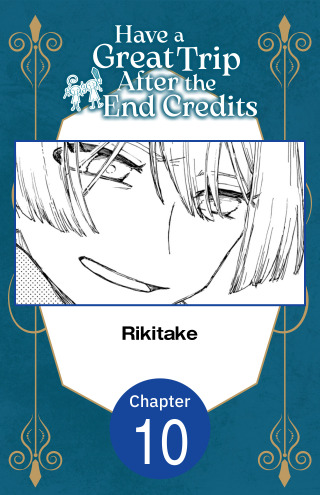 Have a Great Trip After the End Credits #010