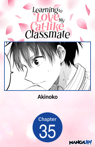 Learning to Love My Cat-like Classmate #035