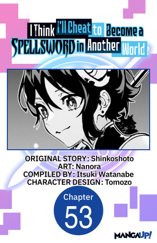 I Think I'll Cheat to Become a Spellsword in Another World #053