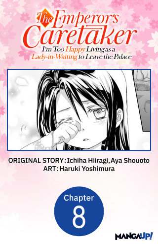 The Emperor's Caretaker: I'm Too Happy Living as a Lady-in-Waiting to Leave the Palace #008