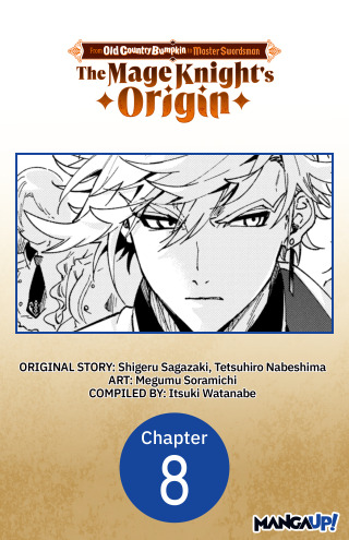 From Old Country Bumpkin to Master Swordsman: The Mage Knight's Origin #008