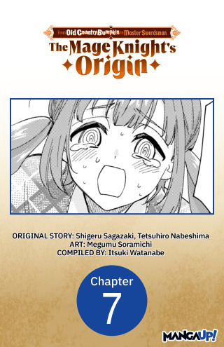 From Old Country Bumpkin to Master Swordsman: The Mage Knight's Origin #007