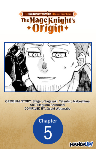 From Old Country Bumpkin to Master Swordsman: The Mage Knight's Origin #005