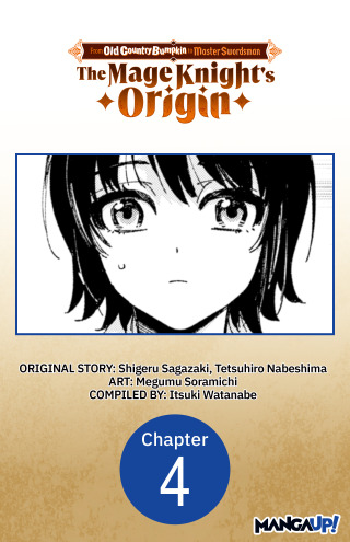 From Old Country Bumpkin to Master Swordsman: The Mage Knight's Origin #004